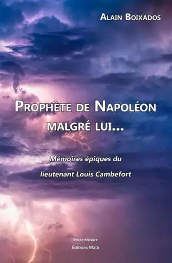 Prophète de Napoléon malgré lui...