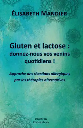 Gluten et lactose : donnez-nous vos venins quotidiens !