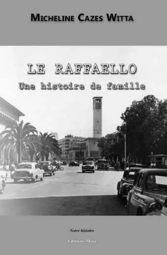 LE RAFFAELLO - Une histoire de famille