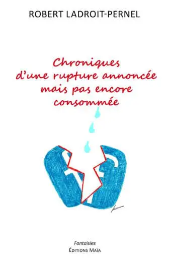 Chroniques d’une rupture annoncée mais pas encore consommée