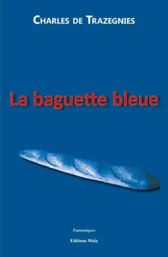 La baguette bleue