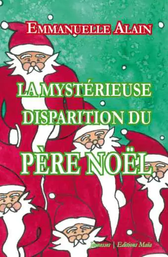 La mystérieuse disparition du Père Noël