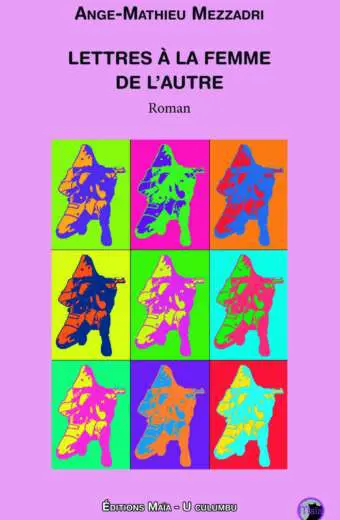 Lettres à la Femme de l’Autre