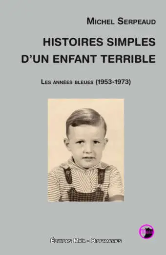 Histoires simples d’un enfant terrible