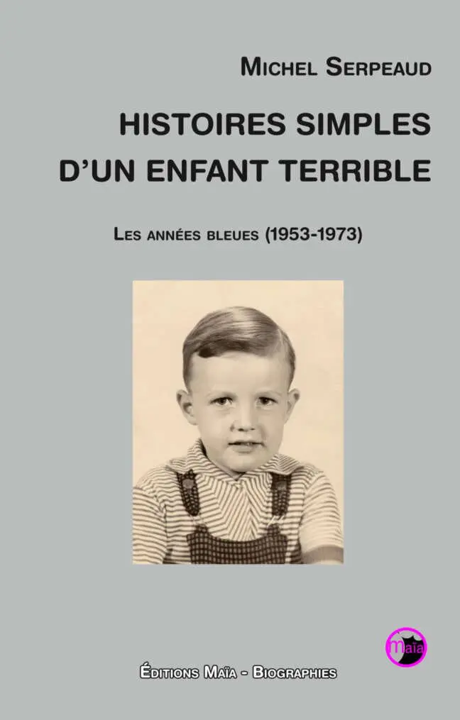 Histoires simples d’un enfant terrible