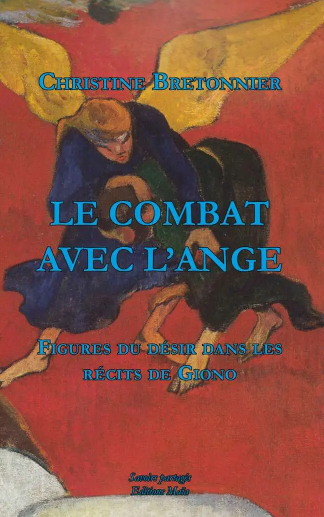 Le combat avec l'ange - Figures du désir dans les récits de Giono