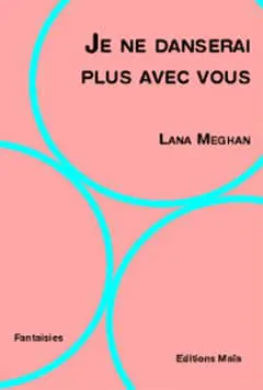 Je ne danserai plus avec vous