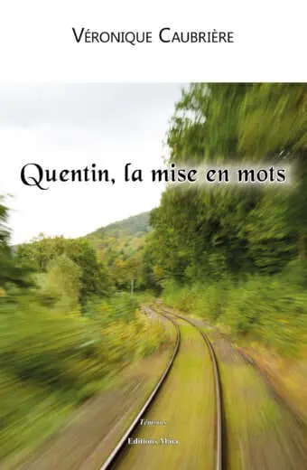 Quentin, la mise en mots