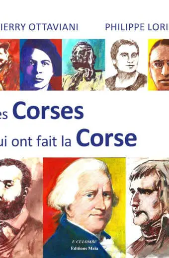 Les Corses qui ont fait la Corse