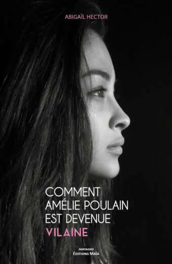 Comment Amélie Poulain est devenue Vilaine