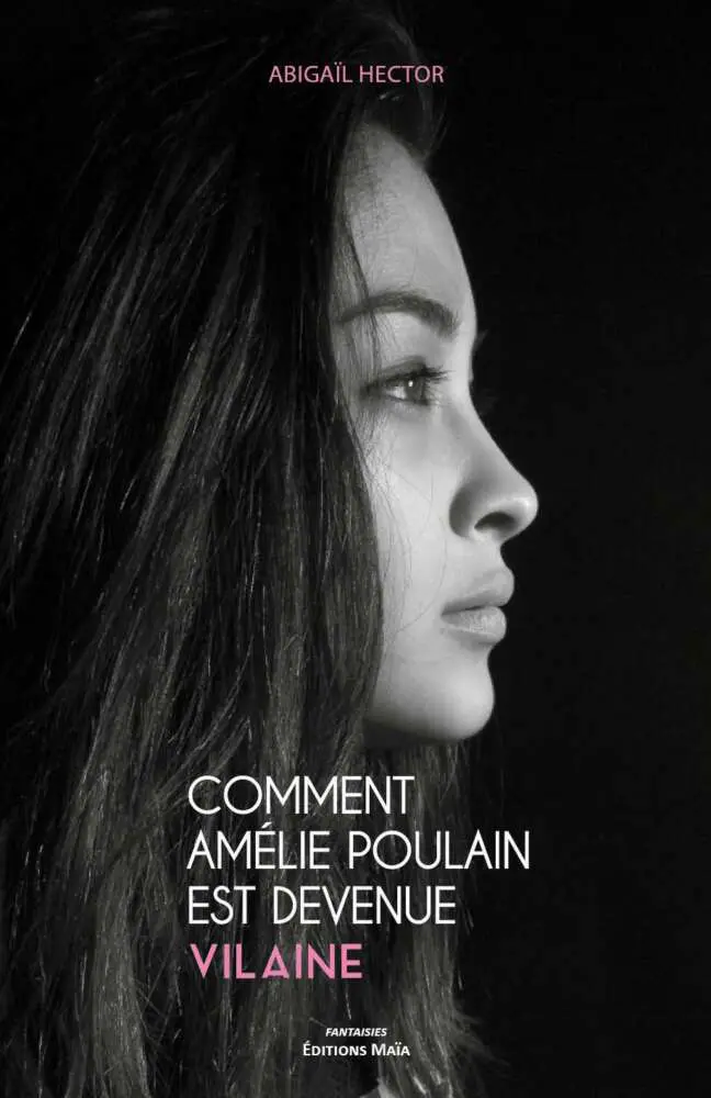 Comment Amélie Poulain est devenue Vilaine