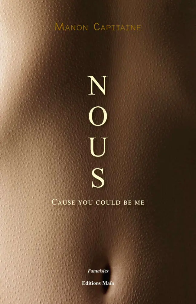 Nous - Cause you could be me