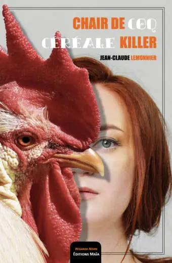 Chair de coq - Céréale killer