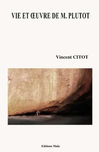 Vie et oeuvre de M. Plutot