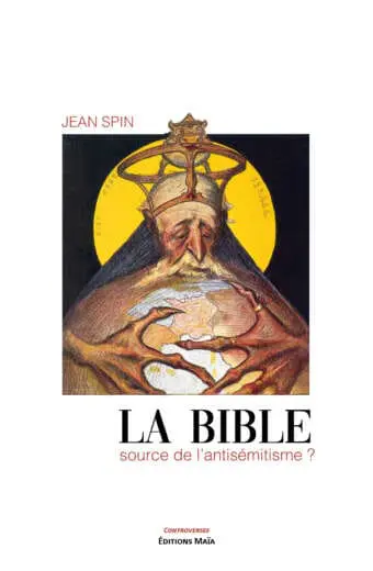 La Bible source de l'antisémitisme ?
