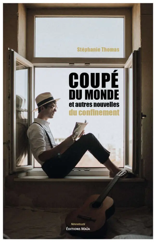 Coupé du monde et autres nouvelles du confinement