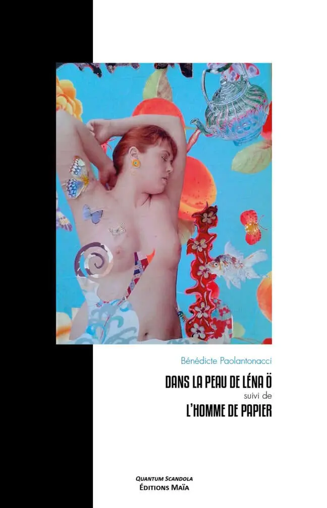 Dans la peau de Léna Ö suivi de L'Homme de papier