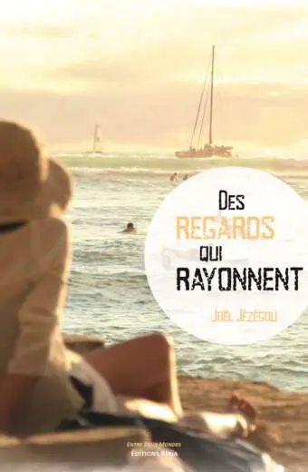 Des regards qui rayonnent
