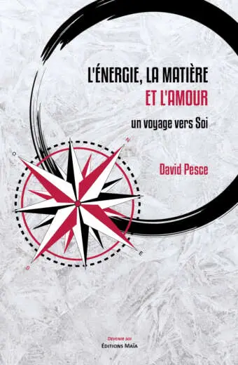 L'Energie, la Matière et l'Amour : un voyage vers Soi