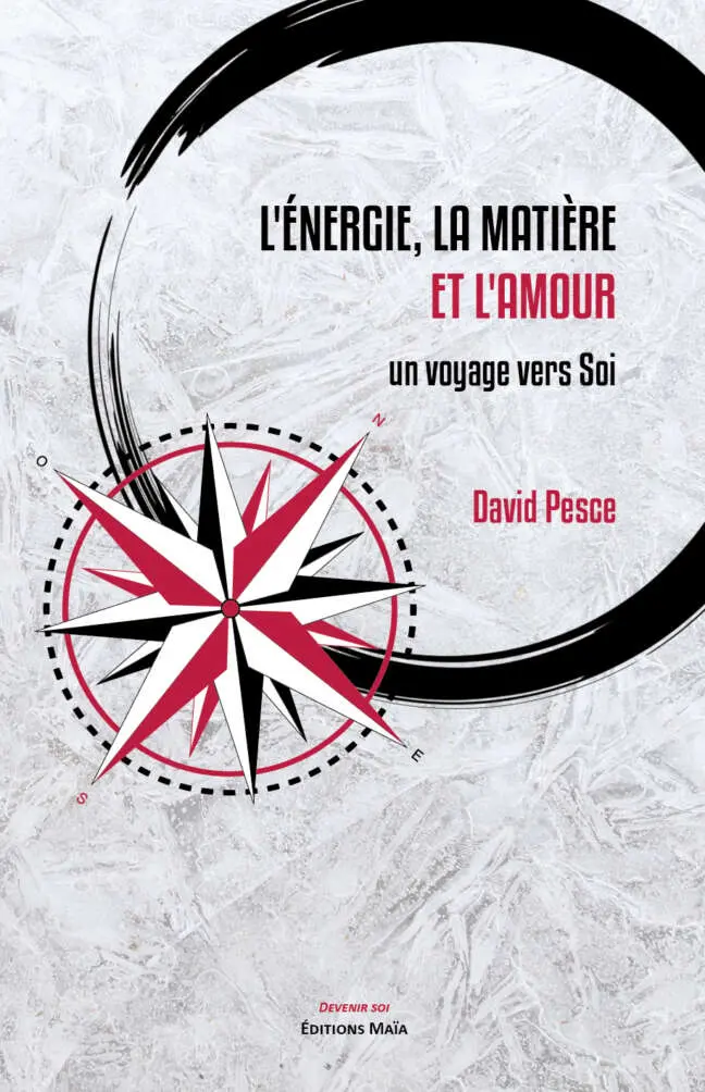 L'Energie, la Matière et l'Amour : un voyage vers Soi