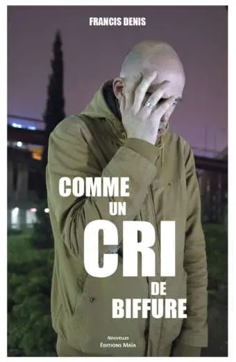 Comme un cri de biffure
