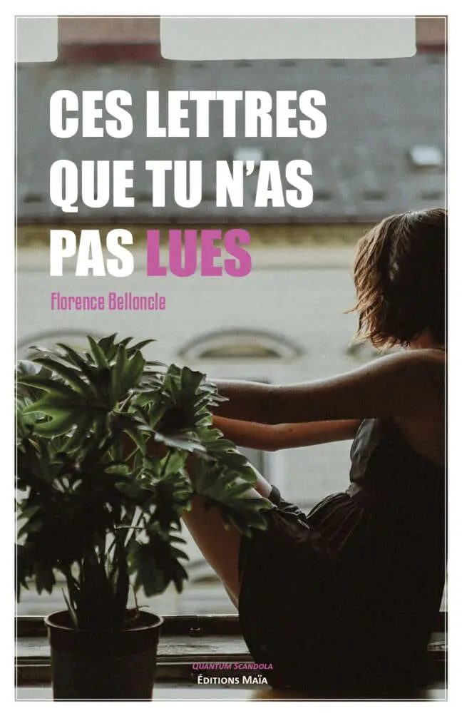 Ces lettres que tu n'as pas lues