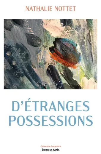 D'étranges possessions