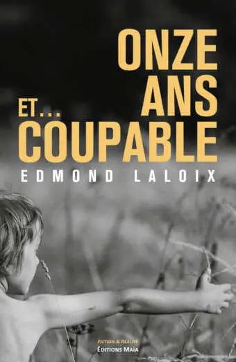 Onze ans et… coupable