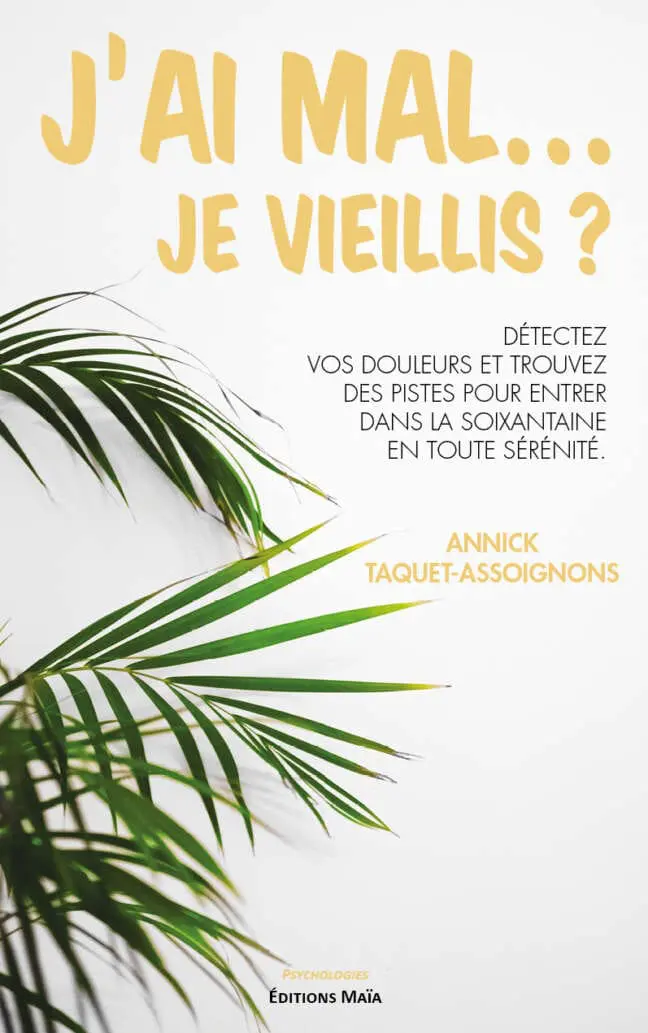 J'ai mal… Je vieillis ?