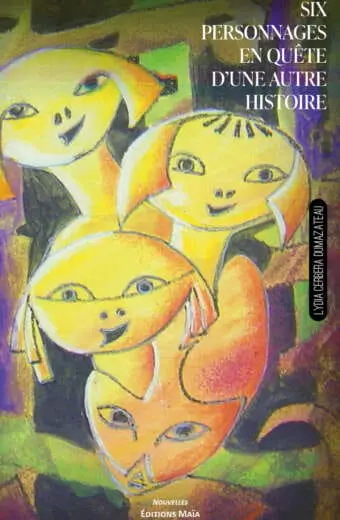 Six personnages en quête d'une autre histoire