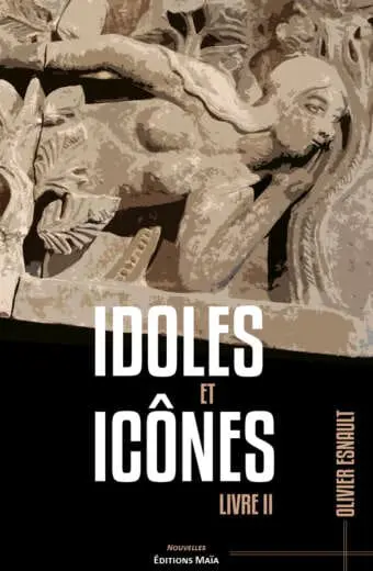 Idoles et icônes, Livre II