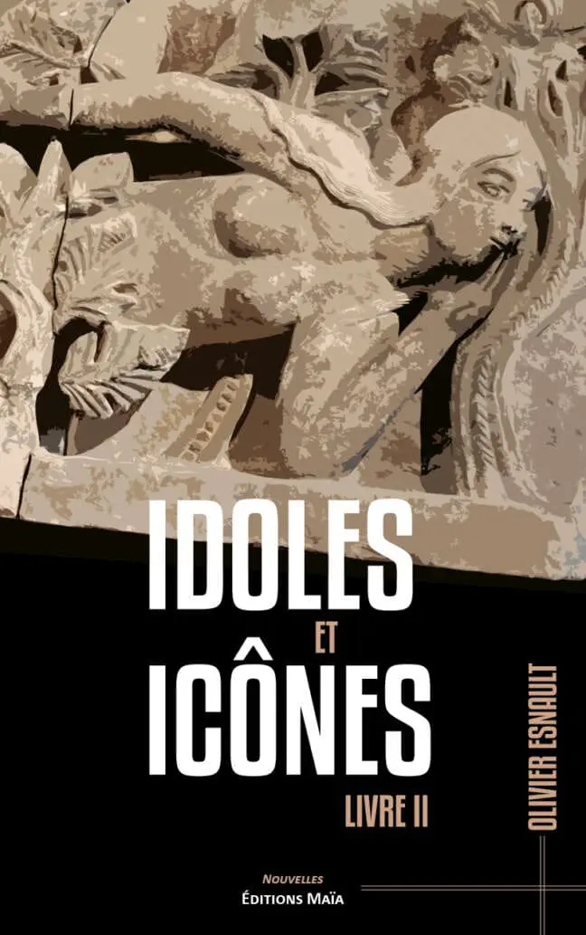 Idoles et icônes, Livre II