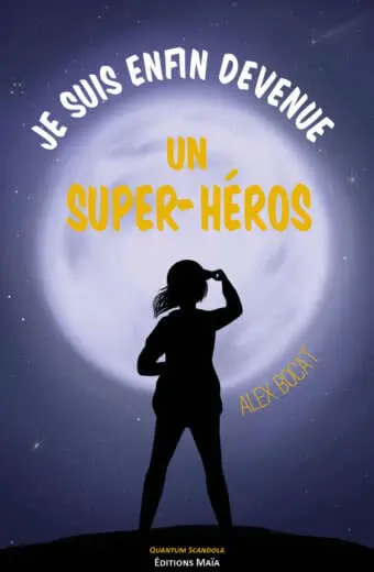 Je suis enfin devenue un super-héros