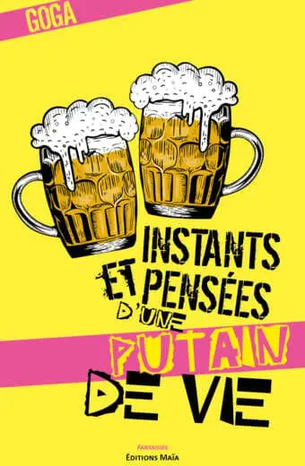 Instants et pensées d'une putain de vie