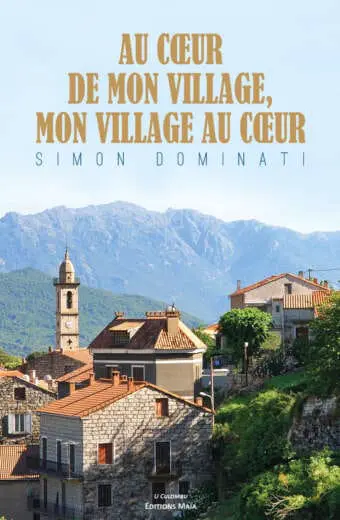 Au cœur de mon village, mon village au cœur