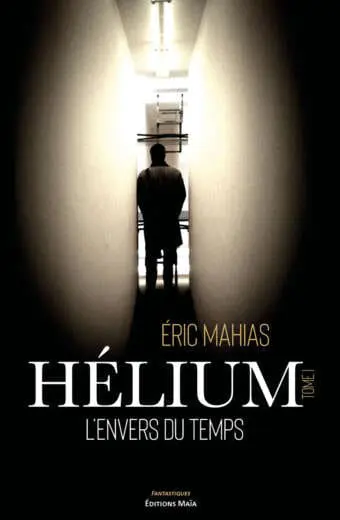 Hélium - 1. L'envers du temps
