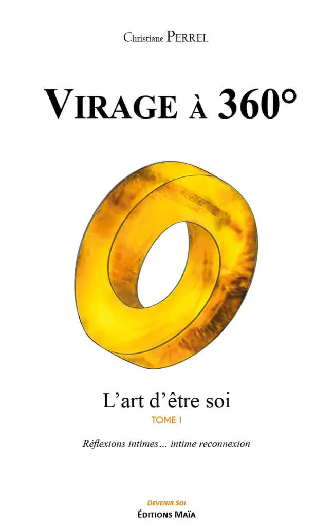 Virage à 360° - 1. L'art d'être soi