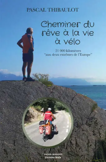 Cheminer du rêve à la vie à vélo