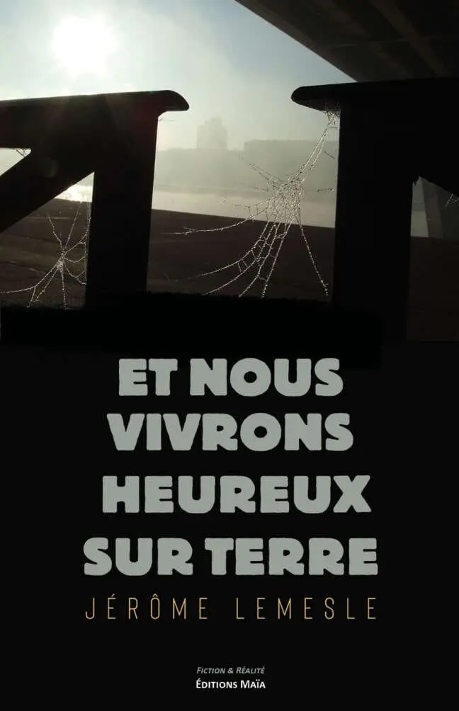 Et nous vivrons heureux sur Terre