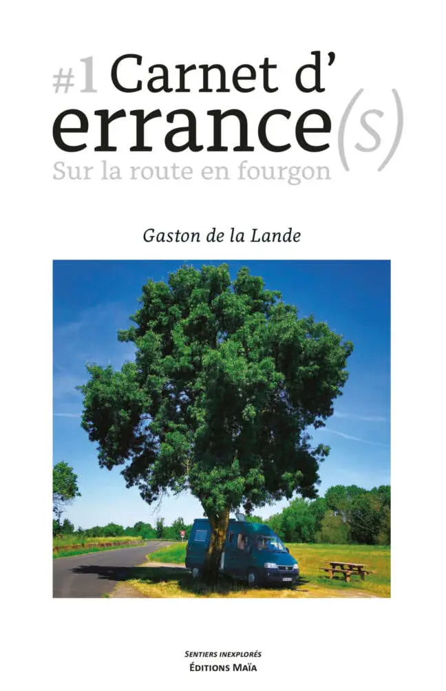 Carnets d'errance(s) - 1. Sur la route en fourgon