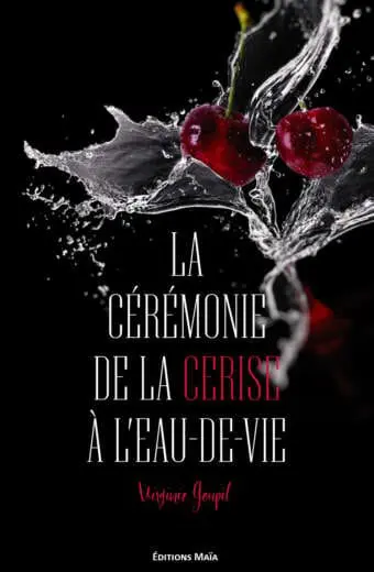 La cérémonie de la cerise à l'eau-de-vie