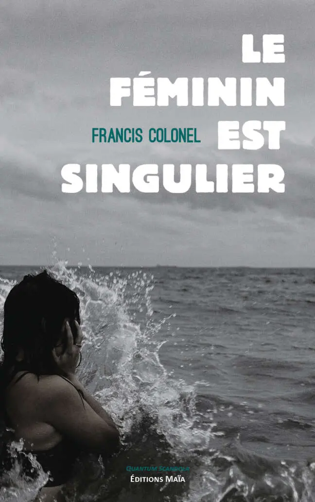 Le féminin est singulier