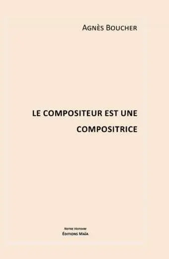 LE COMPOSITEUR EST UNE COMPOSITRICE