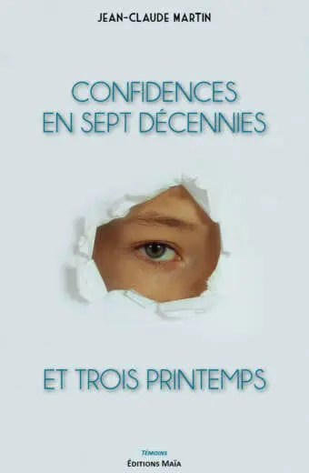 Confidences en sept décennies et trois printemps