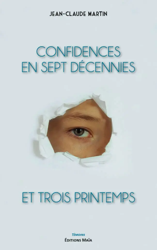 Confidences en sept décennies et trois printemps