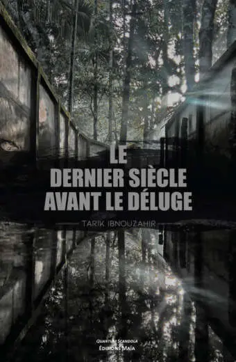 Le dernier siècle avant le déluge