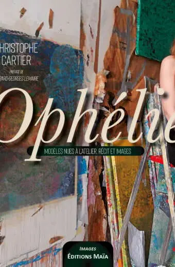 Ophélie - Modèles nues à l'atelier, récit et images