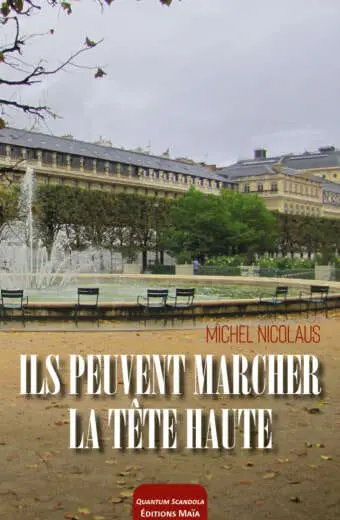 Ils peuvent marcher la tete haute Michel Nicolaus