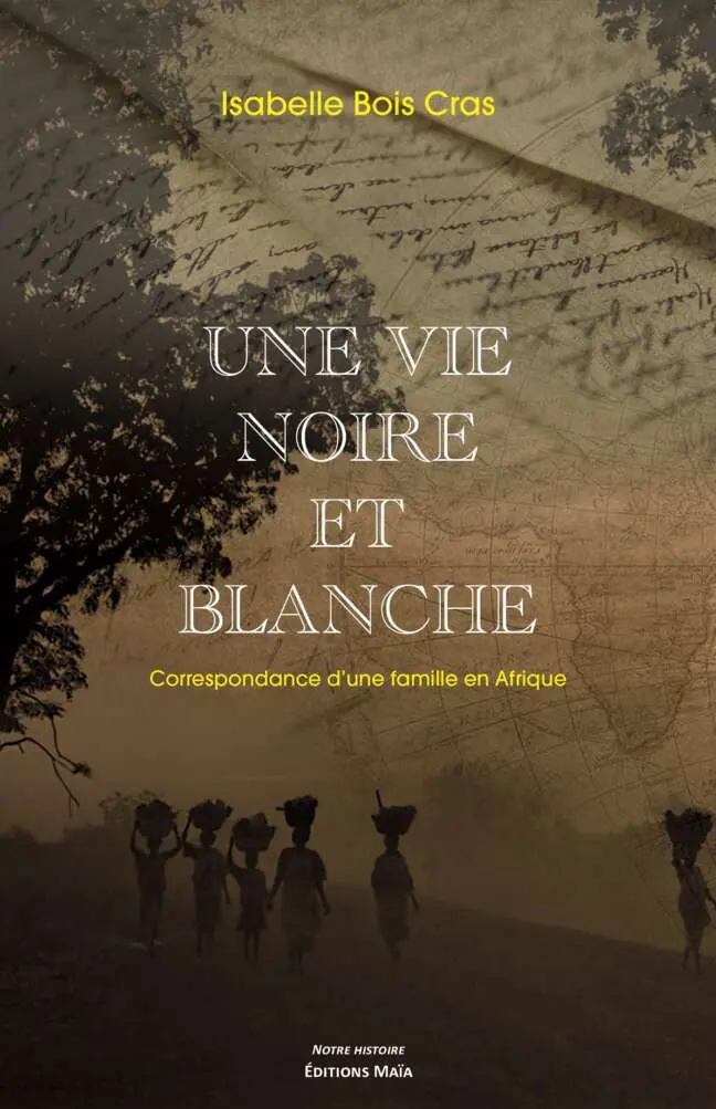 Une vie noire et blanche Isabelle Bois Cras