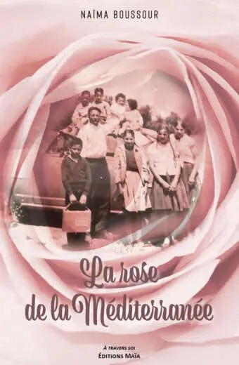 La rose de la Mediterranee Naime Boussour